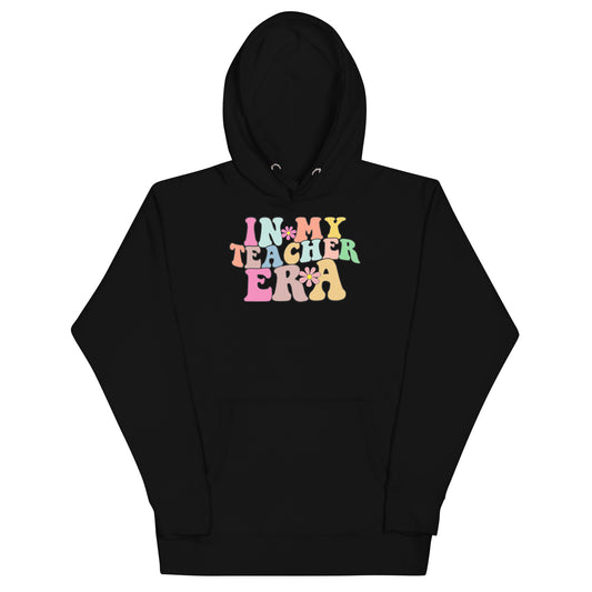 In My Teacher Era Unisex Hoodie