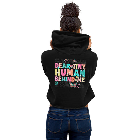 Dear Tiny Human Behind Me - Crop Hoodie